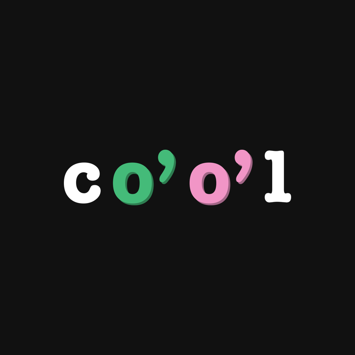 the co’o’l print on black / grass + bubblegum